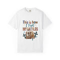 This Is How I Fight My Battles T-Shirt | Christian Bible Prayer Design