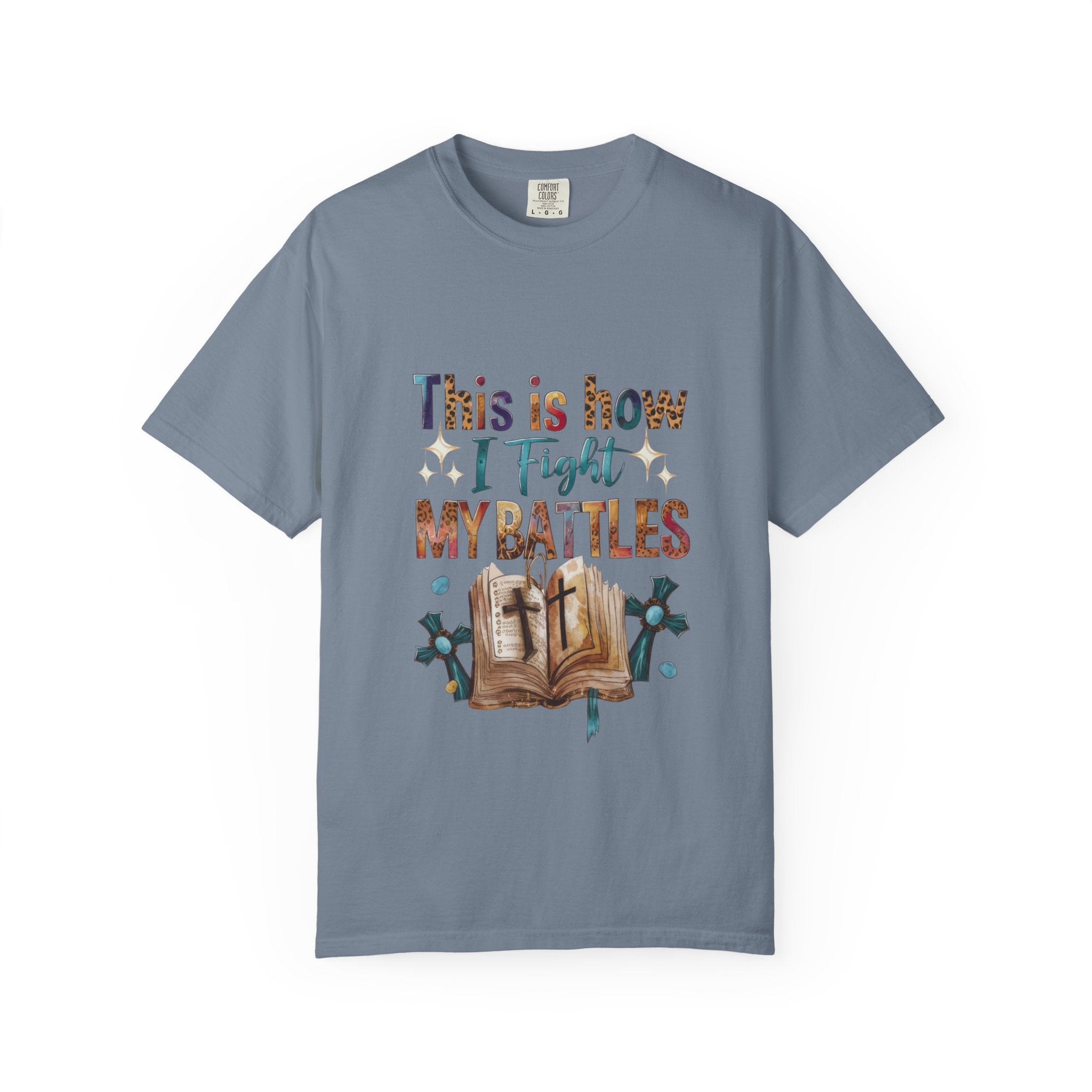 This Is How I Fight My Battles T-Shirt | Christian Bible Prayer Design