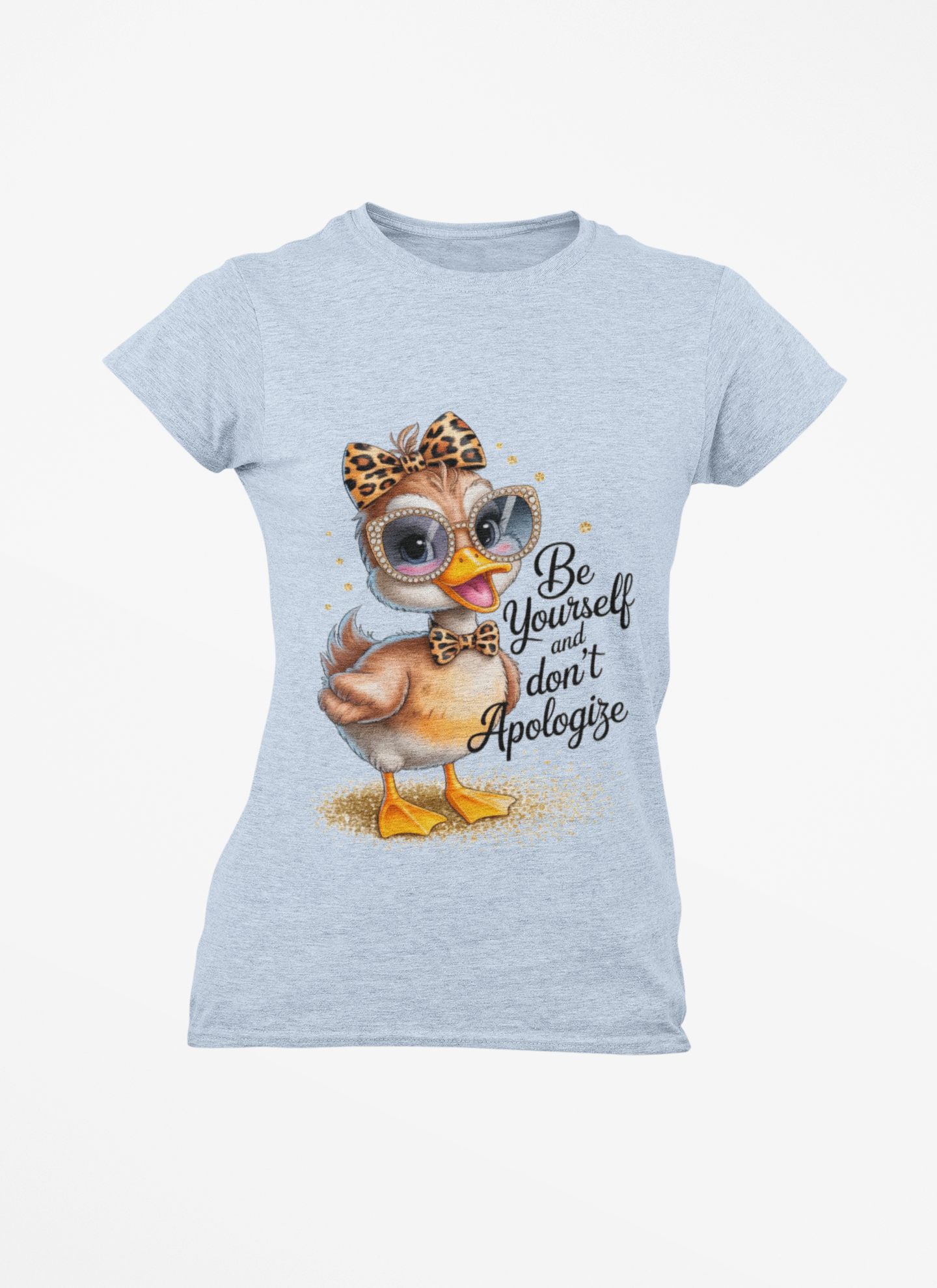 Be Yourself and Don't Apologize Duck Graphic T-Shirt | Cute Inspirational Women's Graphic Tee | Leopard Bow & Sunglasses Shirt