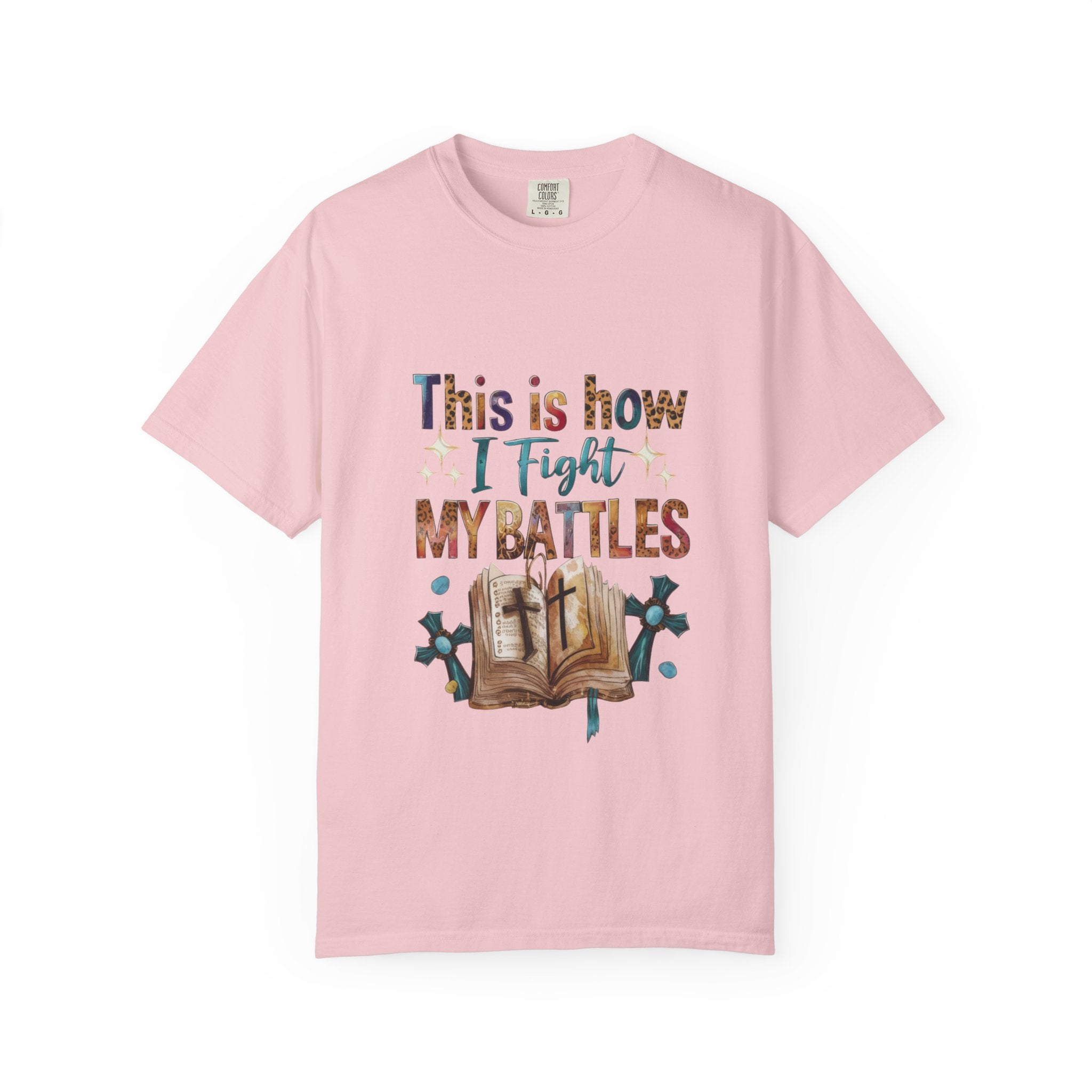 This Is How I Fight My Battles T-Shirt | Christian Bible Prayer Design