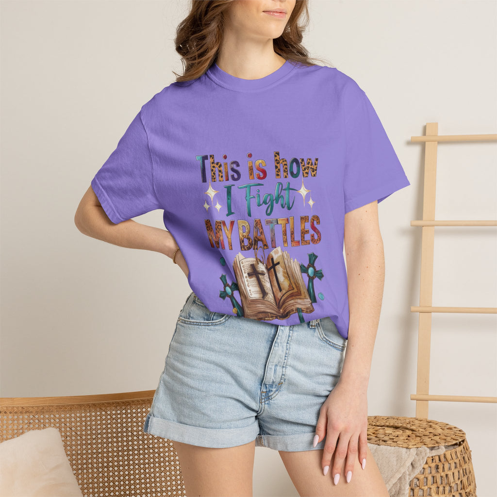 This Is How I Fight My Battles T-Shirt | Christian Bible Prayer Design