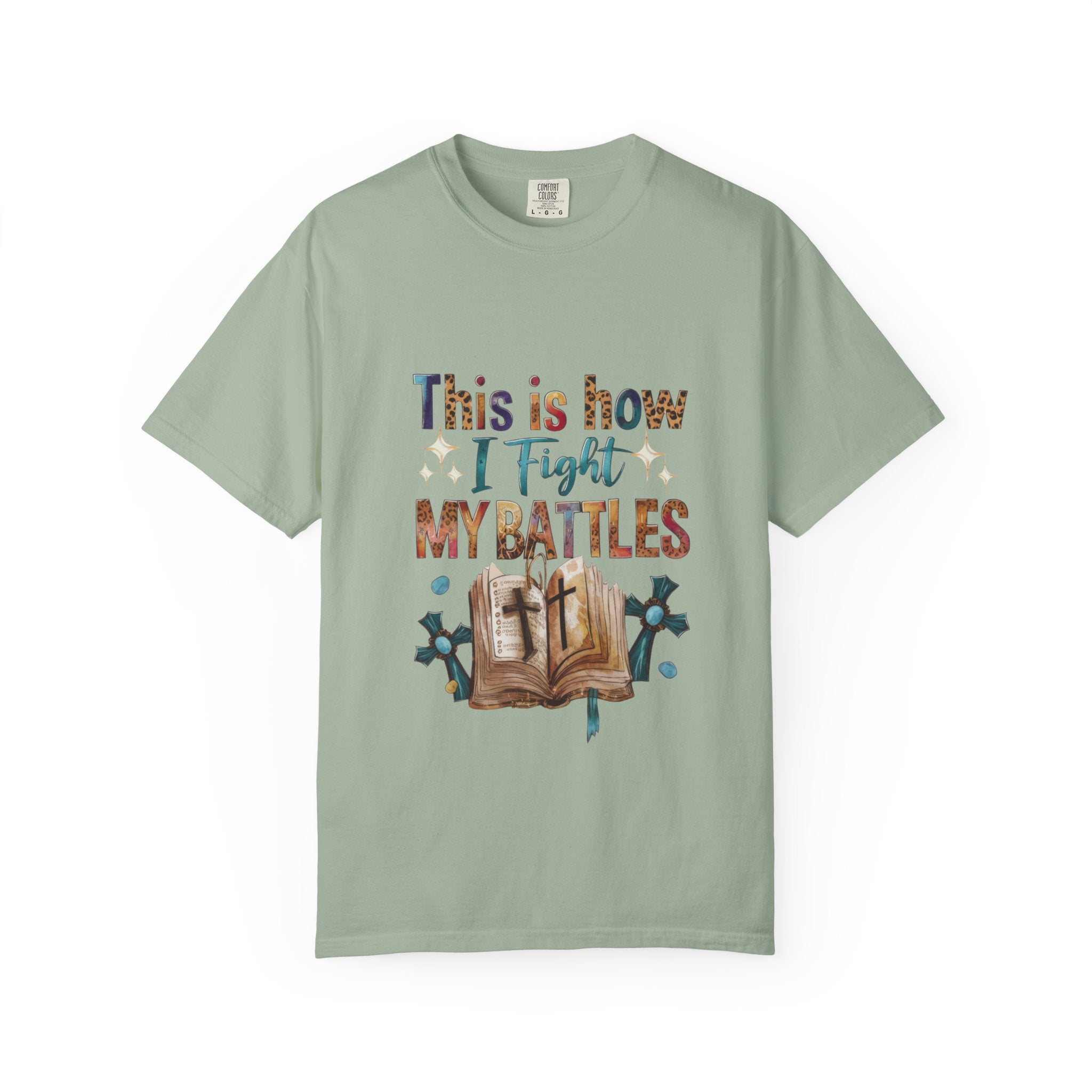 This Is How I Fight My Battles T-Shirt | Christian Bible Prayer Design