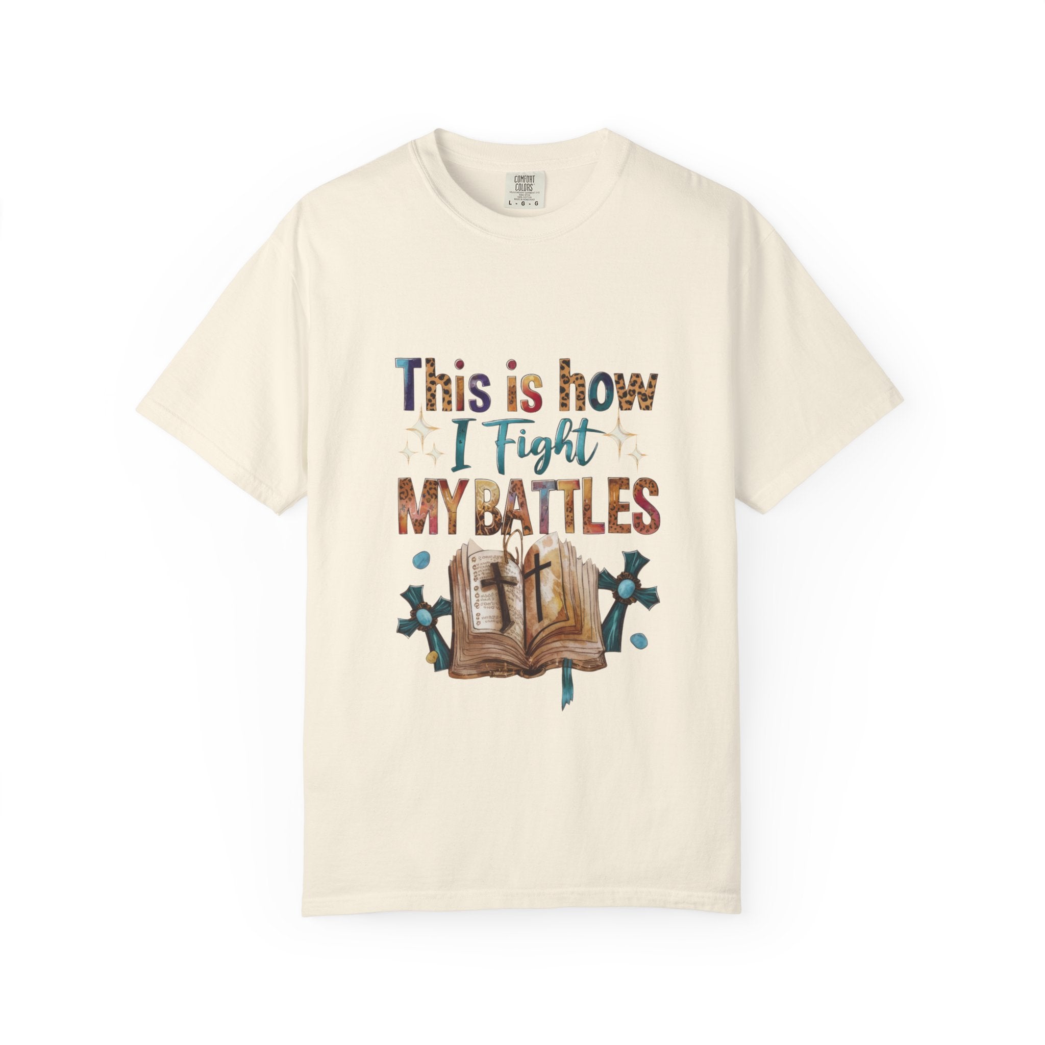 This Is How I Fight My Battles T-Shirt | Christian Bible Prayer Design